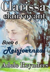 Clarissa 6: Reisjoernaal