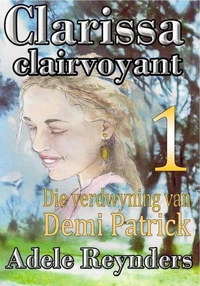 Clarissa1 Verdwyning van Demi Patrick