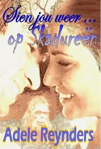 Sien jou weer op Skadureen