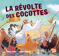 Adèle Tariel et Céline Riffard - La révolte des cocottes.