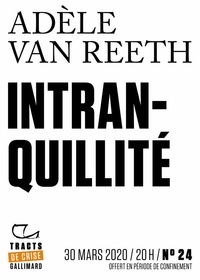 Adèle Van Reeth - Tracts de Crise (N°24) - Intranquillité.