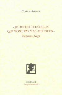 "Je déteste les dieux qui n'ont pas mal aux pieds"