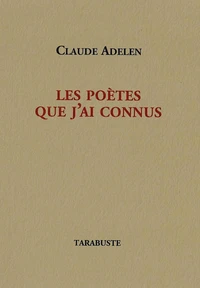 Les poètes que j'ai connus