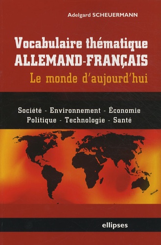 Vocabulaire thématique allemand-français. Le monde d'aujourd'hui