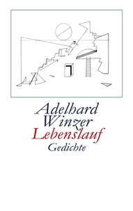 Adelhard Winzer - Lebenslauf - Gedichte.