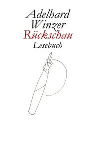 Adelhard Winzer - Rückschau - Lesebuch.