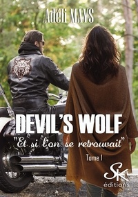 Adéli Mays - Devil's wolf Tome 1 : Et si l'on se retrouvait.