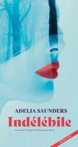 Adelia Saunders - Indélébile.