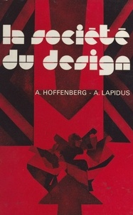 Adélie Hoffenberg et André Lapidus - La société du design.