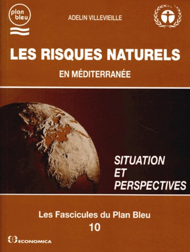 Adelin Villevieille - Les Risques Naturels En Mediterranee. Situation Et Perspectives.