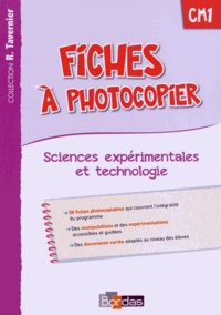 Adeline André et Magali Margotin - Fiches à photocopier Sciences expérimentales et technologie CM1.