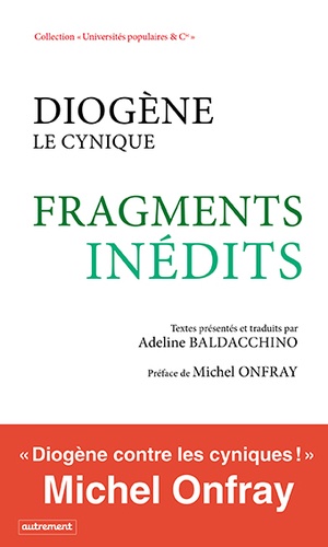 Adeline Baldacchino - Diogène le cynique - Fragments inédits.