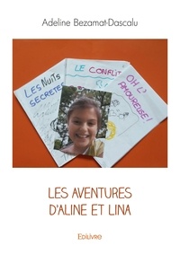 Adeline Bezamat-dascalu - Les aventures d'aline et lina.