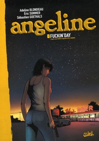 Adeline Blondieau et Eric Summer - Angeline  : Pack en 2 volumes : Tome 1, Fuckin'Day ; Tome 3, White Christmas.