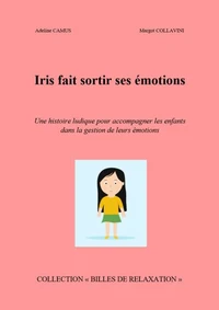 Iris fait sortir  ses émotions