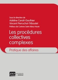 Adeline Cerati-Gauthier et Vincent Perruchot-Triboulet - Les procédures collectives complexes.