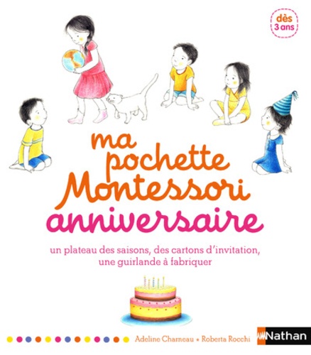 Adeline Charneau et Roberta Rocchi - Ma pochette Montessori d'anniversaire.