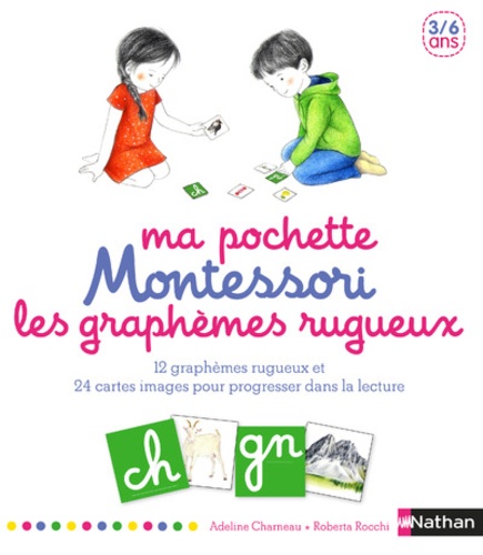 Adeline Charneau et Roberta Rocchi - Ma pochette Montessori : les graphèmes rugueux - 12 graphèmes rugueux et 24 cartes images pour progresser dans la lecture.