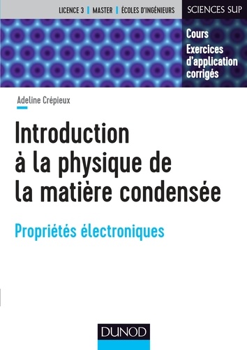 Introduction à la physique de la matière condensée. Propriétés électroniques