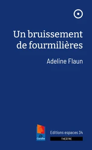Un bruissement de fourmilières