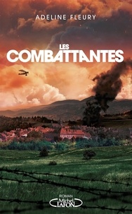 Adeline Fleury - Les combattantes.