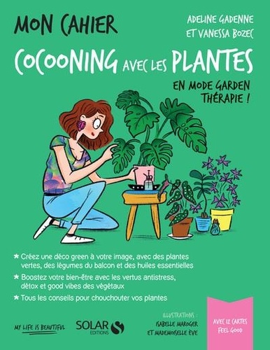 Mon cahier cocooning avec les plantes. Avec 12 cartes feel good