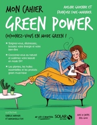 Rechercher pdf ebooks téléchargement gratuit Mon cahier green power  - Avec 12 cartes Feel good