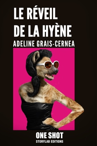 Adeline Grais-Cernea - Le réveil de la hyène.