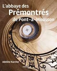 L'abbaye des Prémontrés de Pont-à-Mousson