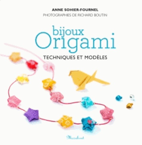 Adeline Klam - Bijoux origamis - Techniques et modèles.