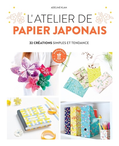 L'atelier de papier japonais. 32 créations simples et tendance