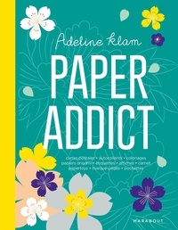 Adeline Klam - Paper Addict - Avec feuilles de papier japonais.