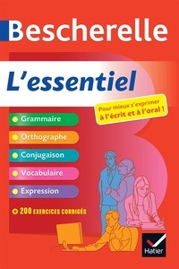 Adeline Lesot - Bescherelle L'essentiel - Pour mieux s'exprimer à l'écrit et à l'oral.