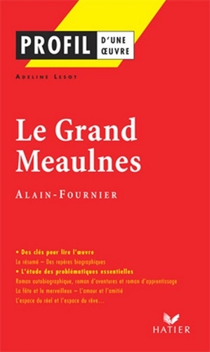 Profil - Alain-Fournier : Le Grand Meaulnes. analyse littéraire de l'oeuvre