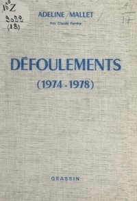 Adeline Mallet - Défoulements (1974-1978).