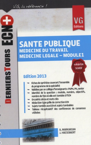 Adeline Markarian et J Haesebaert - Santé publique - Médecine du travail - Médecine légale (module 1).