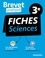 Fiches Sciences 3e. Physique-chimie, SVT, techno  Edition 2021