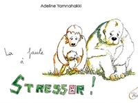 La faute à Stressor !