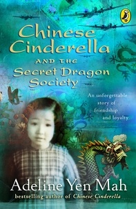 Adeline Yen Mah - Chinese Cinderella and the Secret Dragon Society.