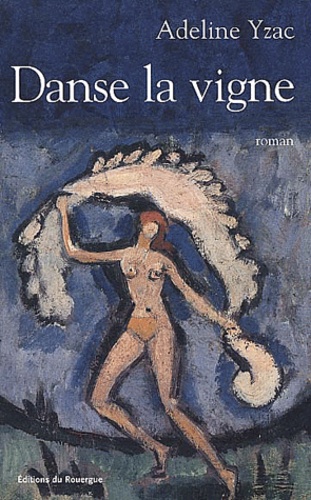 Adeline Yzac - Danse La Vigne.