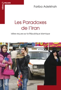 Les paradoxes de l'Iran
