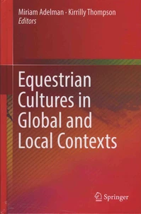 Equestrian Cultures in Global and Local Contexts