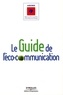  ADEME - Le guide de l'éco-communication - Pour une communication plus responsable.