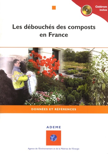  ADEME - Les débouchés des composts en France. 1 Cédérom