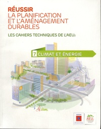  ADEME - Réussir la planification et l'aménagement durables N° 7 : Climat et énergie.