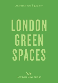 An opiniated guide to London Green Spaces