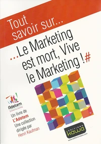Le marketing est mort, vive le marketing !