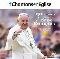 15 hymnes de joie du pape Francois