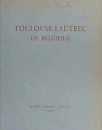 Toulouse-Lautrec en Belgique