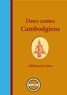 Adhémard Leclère - Deux contes cambodgiens - La sandale d’or et Prâng et Yiâng.